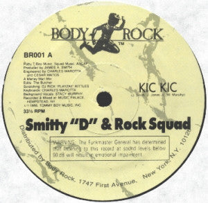 Smitty "D"* & Rock Squad : Kic Kic (12")