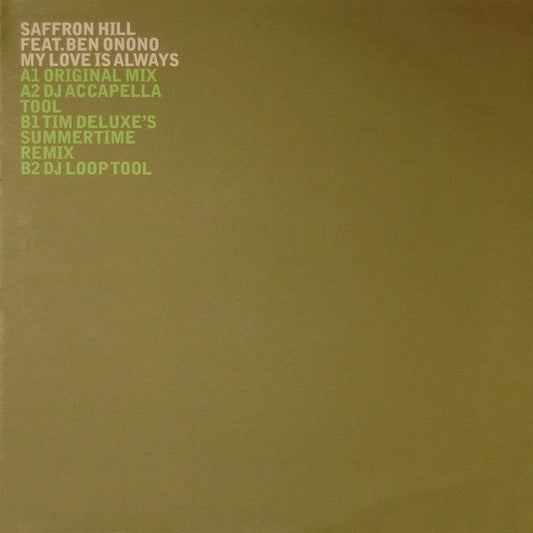 Saffron Hill Feat. Ben Onono : My Love Is Always (12", Promo)
