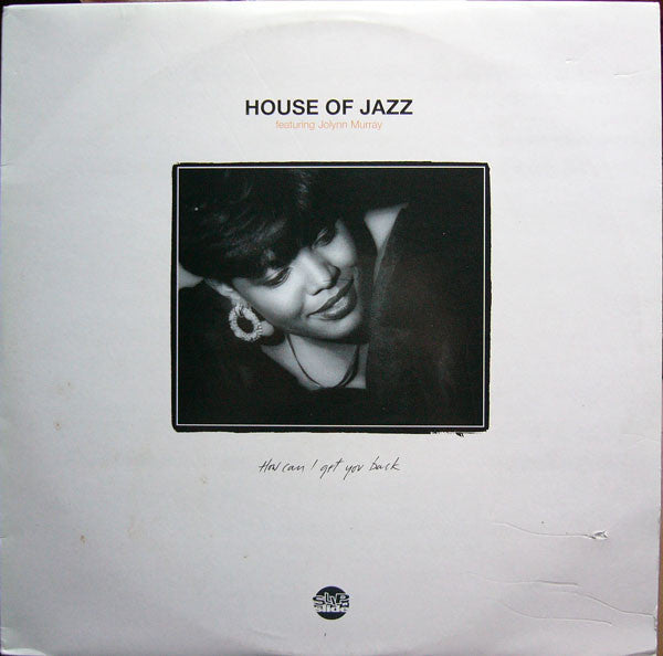 House Of Jazz Featuring Jolynn Murray : How Can I Get You Back (2x12")