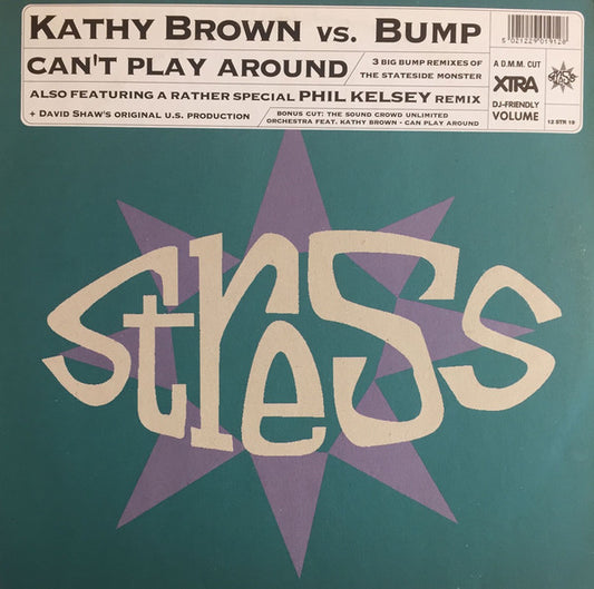 Kathy Brown Vs. Bump : Can't Play Around (12")