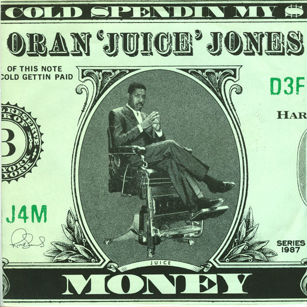 Oran 'Juice' Jones : Cold Spendin' My $ Money (7")