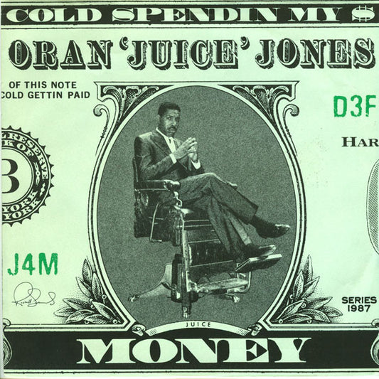 Oran 'Juice' Jones : Cold Spendin' My $ Money (7")