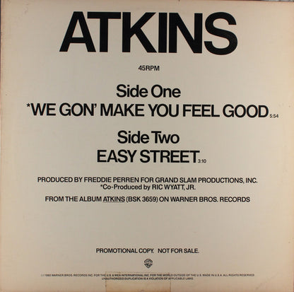 Atkins : We Gon' Make You Feel Good / Easy Street (12", Promo)