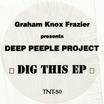 Graham Knox Frazier Presents Deep Peeple Project : Dig This EP (12", EP)