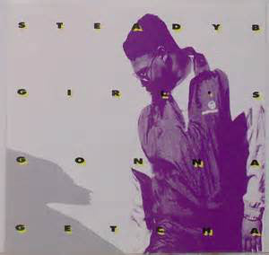 Steady B : Girl's Gonna Getcha (12")