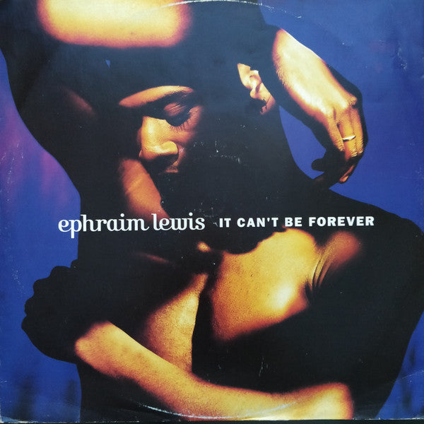 Ephraim Lewis : It Can't Be Forever (12", Single)