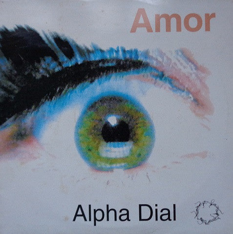 Alpha Dial : Amor (12")