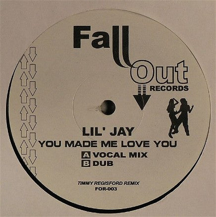 Lil' Jay* : You Made Me Love You (12", Unofficial)