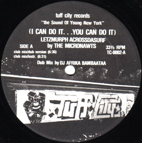 The Micronawts* : (I Can Do It...You Can Do It) Letzmurph Acrossdasurf (12")