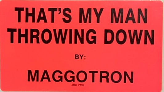Maggotron : That's My Man Throwing Down (12", Promo)