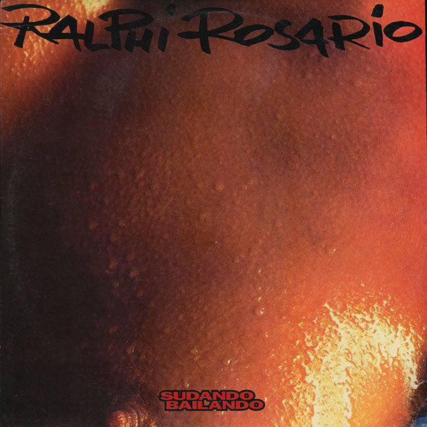Ralphi Rosario : Sudando, Bailando (12")