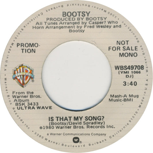 Bootsy Collins : Is That My Song? (7", Single, Mono, Promo)