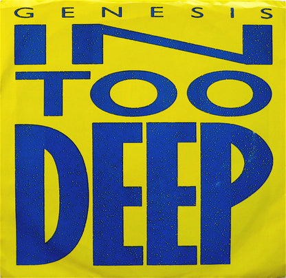 Genesis : In Too Deep (7", Single, Styrene, All)