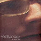 Brett Johnson Featuring Dave Barker : It Was You (12")