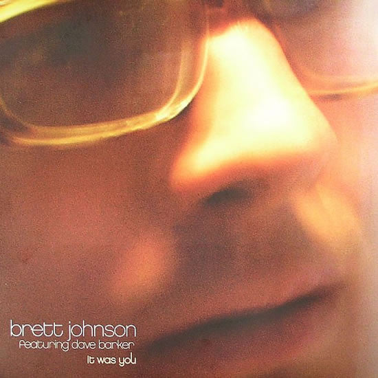 Brett Johnson Featuring Dave Barker : It Was You (12")