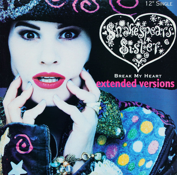 Shakespear's Sister : Break My Heart (Extended Versions) (12", Single, Promo)