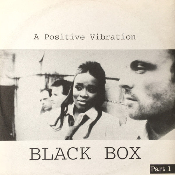 Black Box : A Positive Vibration Part I (12")