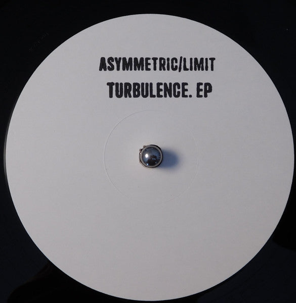 Asymmetric / Limit (4) : Turbulence. EP (12", EP, W/Lbl)