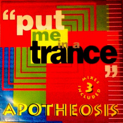 Apotheosis : Put Me In A Trance (12")
