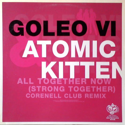 Goleo VI & Atomic Kitten : All Together Now (Strong Together) (12")
