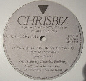 CJ's Arrival : It Should Have Been Me (12")