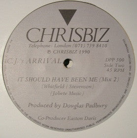 CJ's Arrival : It Should Have Been Me (12")
