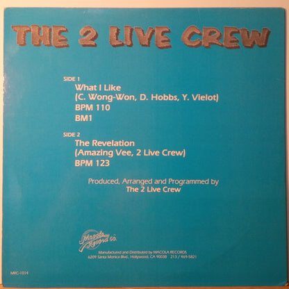 The 2 Live Crew : What I Like / The Revelation (12")