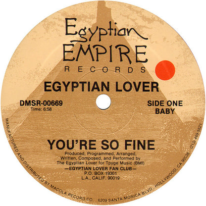 The Egyptian Lover* : You're So Fine (12")