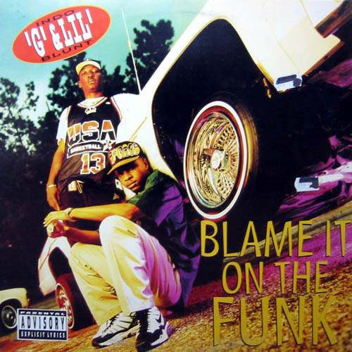 Indo G & Lil' Blunt : Blame It On The Funk (12")