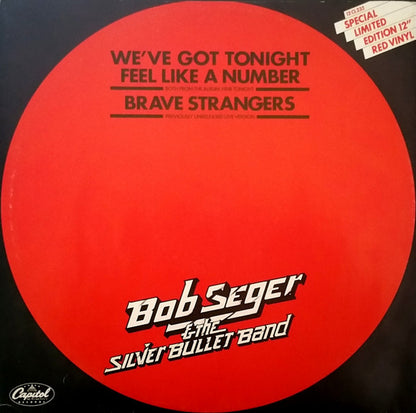 Bob Seger & The Silver Bullet Band* : We've Got Tonight / Feel Like A Number / Brave Strangers (12", Ltd, Red)