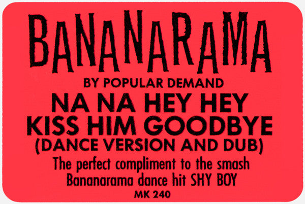 Bananarama : Na Na Hey Hey Kiss Him Goodbye (12", Promo)