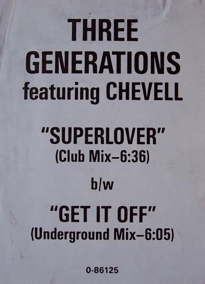 Three Generations Featuring Chevell* : Superlover / Get It Off (12")