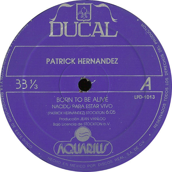 Patrick Hernandez : Born To Be Alive (Nacido Para Estar Vivo) (12", Single, Blu)