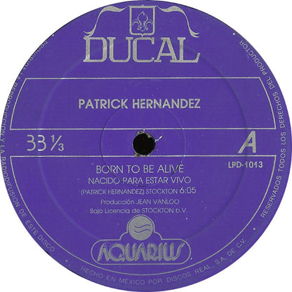 Patrick Hernandez : Born To Be Alive (Nacido Para Estar Vivo) (12", Single, Blu)