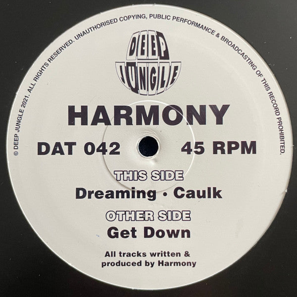 Harmony* : Get Down / Dreaming / Caulk (12")