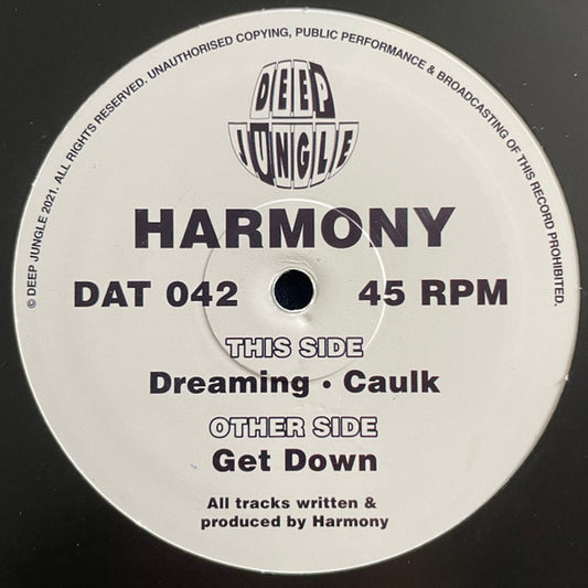 Harmony* : Get Down / Dreaming / Caulk (12")