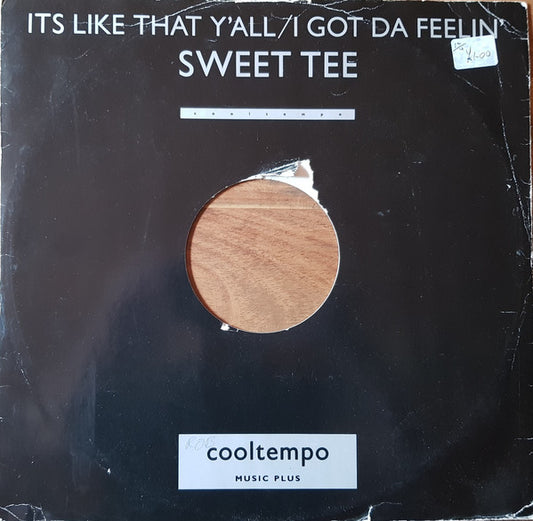 Sweet Tee : It's Like That Y'all / I Got Da Feelin' (12")