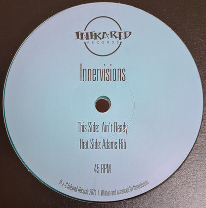 Innervisions : Ain't Ready / Adam's Rib (12")