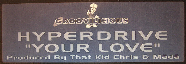 Hyperdrive : Your Love... (12")