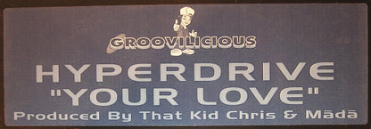 Hyperdrive : Your Love... (12")