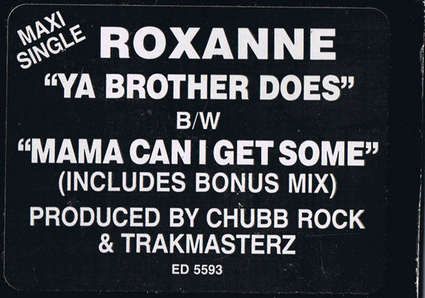 Roxanne* : Ya Brother Does / Mama Can I Get Some (12", Promo)
