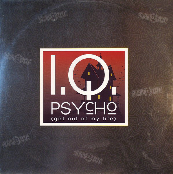 I.Q. (2) : Psycho (Get Out Of My Life) (12", Maxi)