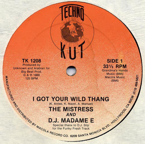 The Mistress & D.J. Madame E : I Got Your Wild Thang (12")