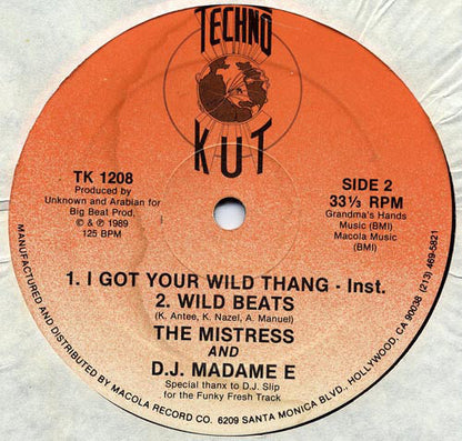 The Mistress & D.J. Madame E : I Got Your Wild Thang (12")