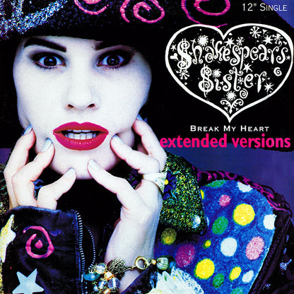 Shakespear's Sister : Break My Heart (Extended Versions) (12", Single)