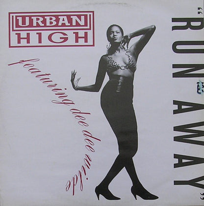 Urban High Featuring Dee Dee Wilde : Run Away (12")