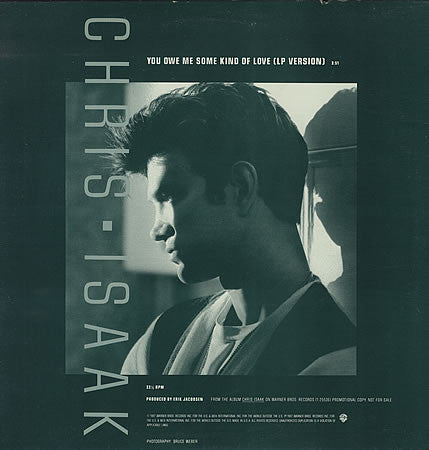 Chris Isaak : You Owe Me Some Kind Of Love (12", Promo)