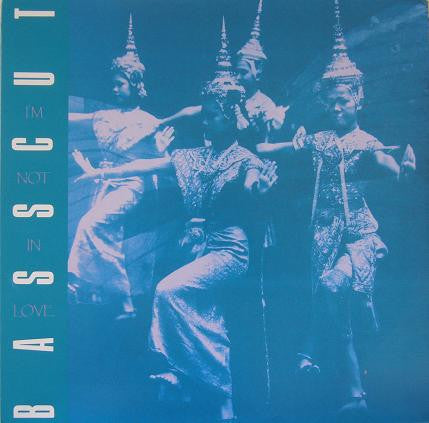 Basscut : I'm Not In Love (12")