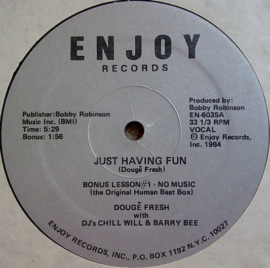 Dougé Fresh* With D.J. Chill Will* & D.J. Barry Bee* : Just Having Fun (12")