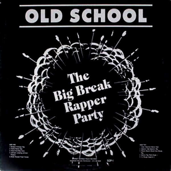 Various : Old School (The Big Break Rapper Party) (LP, Comp)